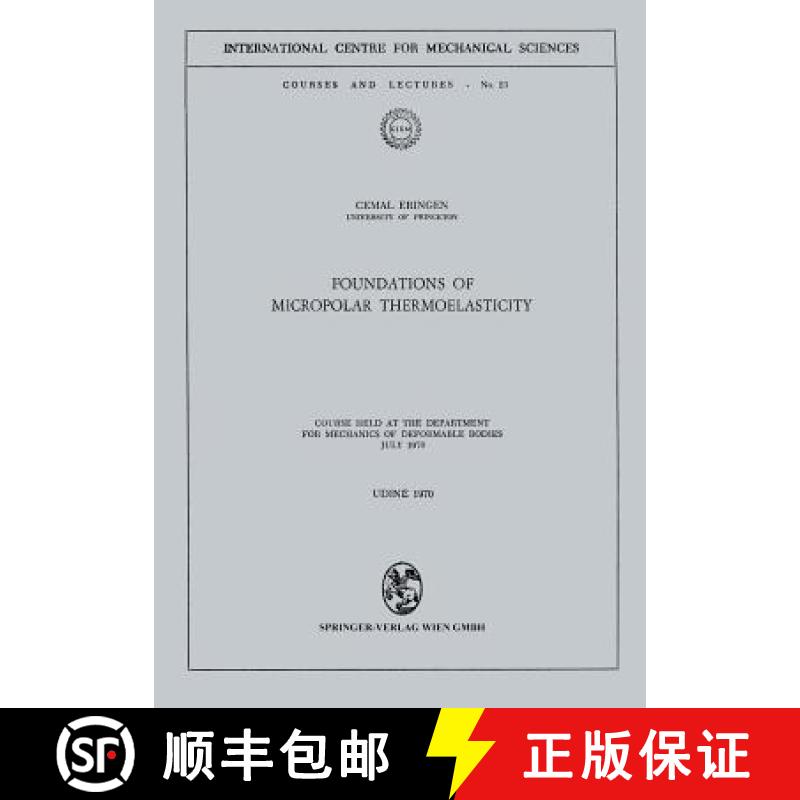 【3-4周达】Foundations of Micropolar Thermoelasticity : Course held at the Department for Mechanics o... [9783211811429]