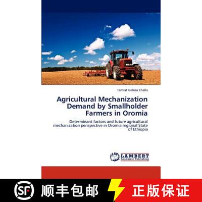 预订 Agricultural Mechanization Demand by Smallholder Farmers in Oromia [9783846582442]