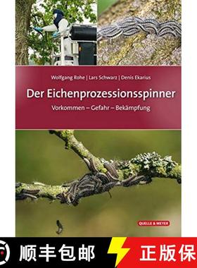 预订 Der Eichenprozessionsspinner: Vorkommen - Gefahr - Bekämpfung [The Oak Processionary Moth: Occu... [9783494018270]