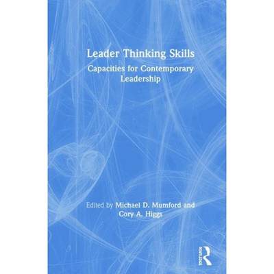 【4周达】Leader Thinking Skills: Capacities for Contemporary Leadership [9781138284319]