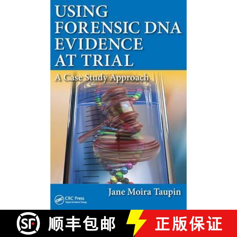 【3-4周达】Using Forensic DNA Evidence at Trial: A Case Study Approach [9781482255812]
