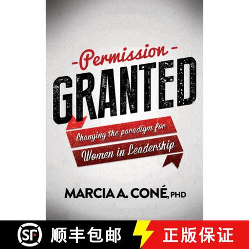 【3-4周达】Permission Granted : Changing the Paradigm for Women in Leadership [9781683503330]