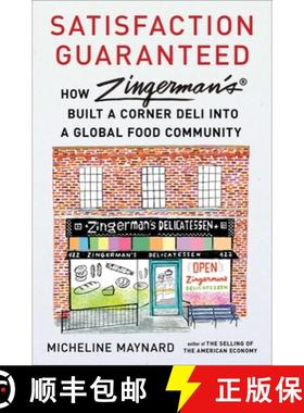 【3-4周达】Satisfaction Guaranteed: How Zingerman's Built a Corner Deli Into a Global Food Community [9781982164614]