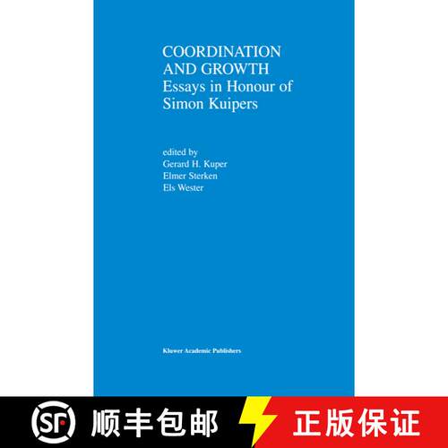 【3-4周达】精装 Coordination and Growth : Essays in Honour of Simon K. Kuipers [9780792374763]