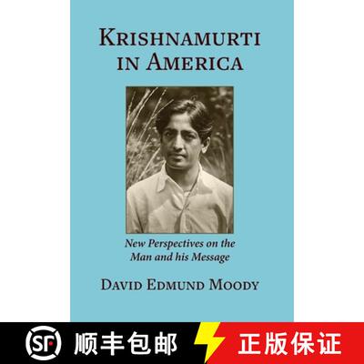 【3-4周达】精装 Krishnamurti in America: New Perspectives on the Man and his Message [9781734227819]