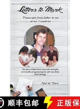 【3-4周达】Letters to Mark: Transcripts from Father to Son Across 3 Countries [9781504314459]