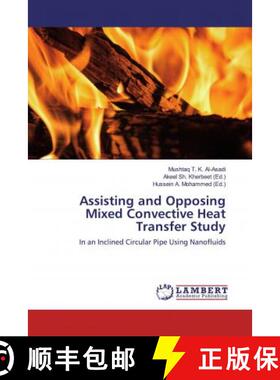 预订 Assisting and Opposing Mixed Convective Heat Transfer Study [9783659965678]