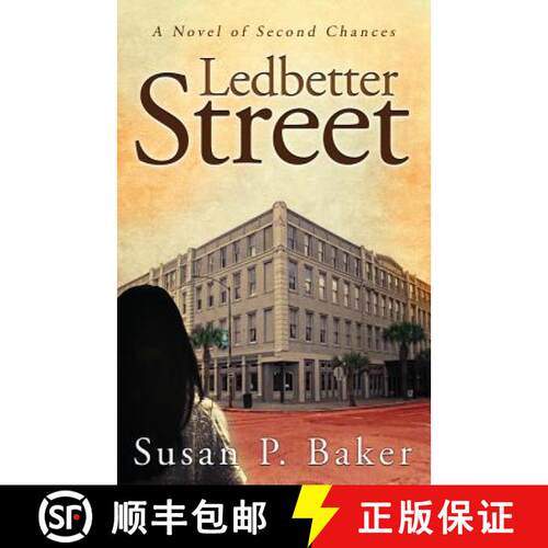 【3-4周达】Ledbetter Street: A Novel of Second Chances [9780996202183]