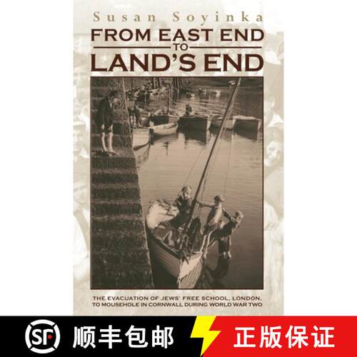 【3-4周达】From East End to Land's End: The evacuation of Jews' Free School, London, to Mousehole in ... [9780957561410]