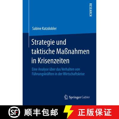 【3-4周达】Strategie Und Taktische Massnahmen in Krisenzeiten: Eine Analyse UEber Das Verhalten Von F... [9783658053307]