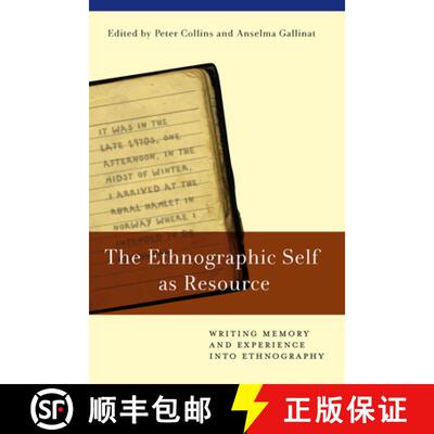 【3-4周达】The Ethnographic Self as Resource: Writing Memory and Experience Into Ethnography [9781782380610]