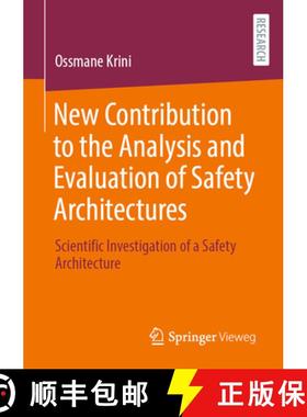【3-4周达】New Contribution to the Analysis and Evaluation of Safety Architectures : Scientific Inves... [9783658474027]