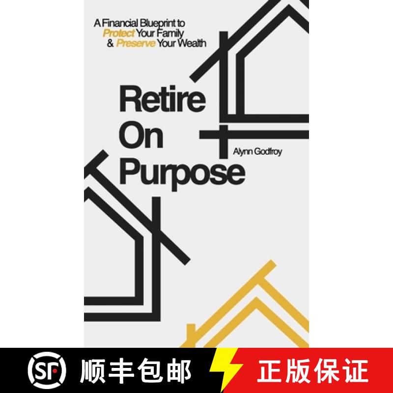 【3-4周达】Retire on Purpose: A Financial Blueprint to Protect Your Family and Preserve Your Wealth [9781956220308]