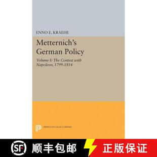 Napoleon 4周达 German Volume with 1799 Contest Metternich The 9780691625164 1814 Policy