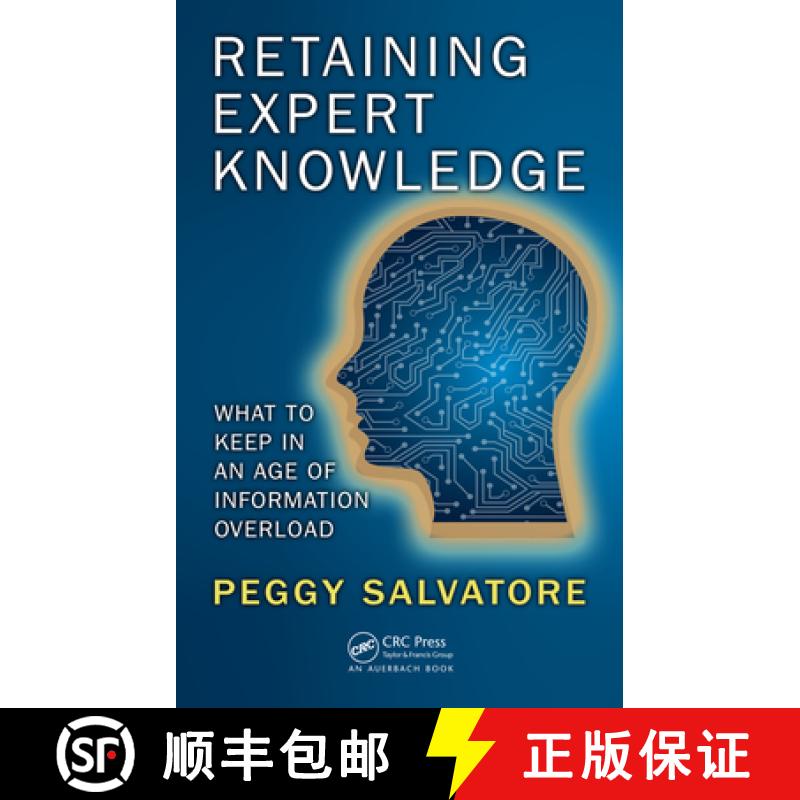 【3-4周达】Retaining Expert Knowledge : What to Keep in an Age of Information Overload [9781138296367]