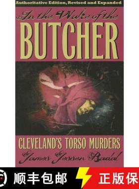 【3-4周达】In the Wake of the Butcher: Clevelands's Torso Murders [9781606352137]