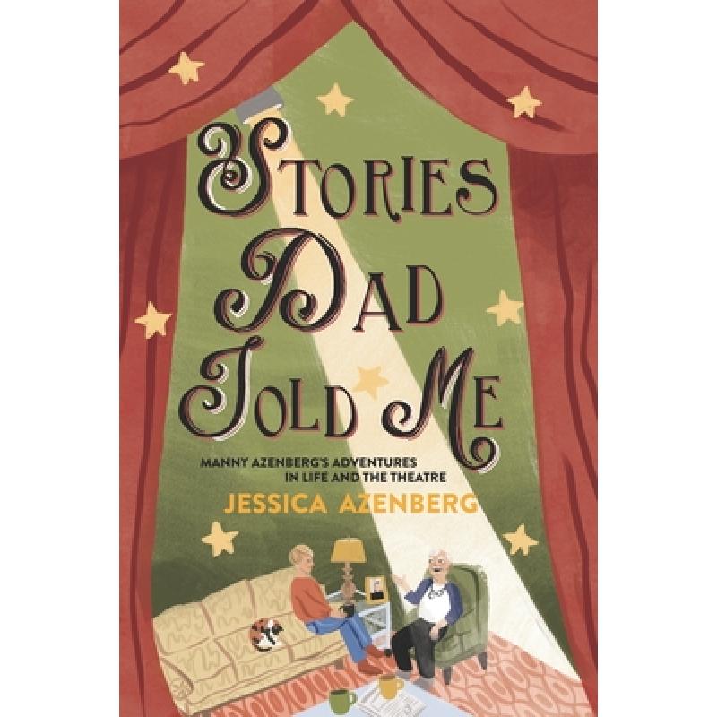 【4周达】Stories Dad Told Me: Manny Azenberg's Adventures in Life and the Theatre [9780578298269] 书籍/杂志/报纸 艺术类原版书 原图主图