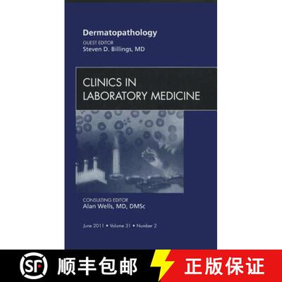 【3-4周达】精装 Dermatopathology, an Issue of Clinics in Laboratory Medicine: Volume 31-2 [9781455712601]