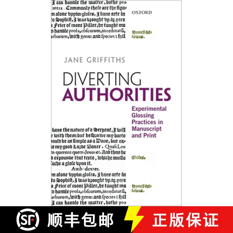 【3-4周达】Diverting Authorities: Experimental Glossing Practices in Manuscript and Print [9780199654512]