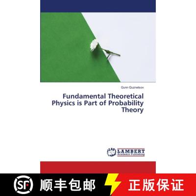 预订 Fundamental Theoretical Physics is Part of Probability Theory [9786139844630]