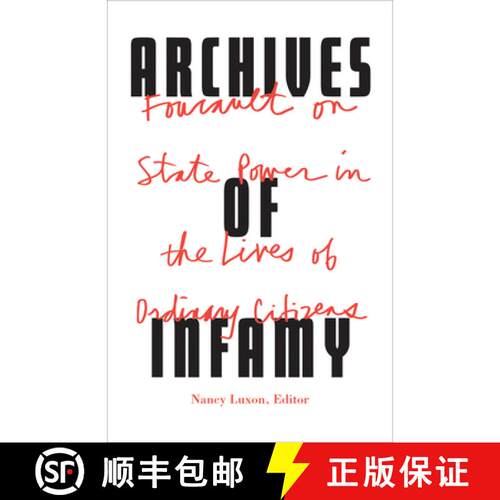 【3-4周达】Archives of Infamy: Foucault on State Power in the Lives of Ordinary Citizens [9781517901110]