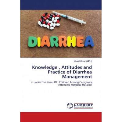 【4周达】Knowledge , Attitudes and Practice of Diarrhea Management [9786139889730]