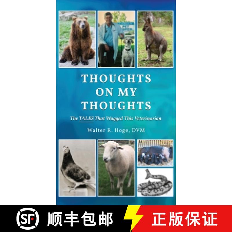 【2-3周达】Thoughts On My Thoughts: The Tales That Wagged This Veterinarian [9781958030301]