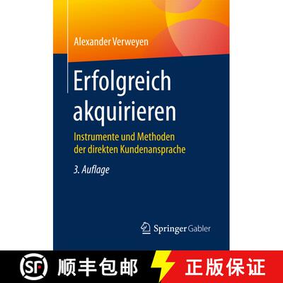 【3-4周达】Erfolgreich akquirieren : Instrumente und Methoden der direkten Kundenansprache (3., über... [9783658141219]