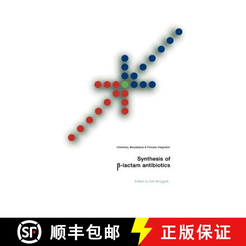【3-4周达】Synthesis of β-Lactam Antibiotics: Chemistry, Biocatalysis & Process Integration [9789401038515]