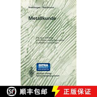【3-4周达】Metallkunde: Eine kurze Einführung in den Aufbau und die Eigenschaften von Metallen und L... [9783662269428]