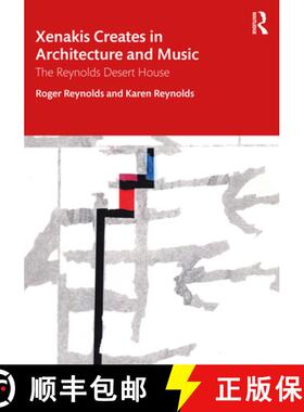 【3-4周达】Xenakis Creates in Architecture and Music: The Reynolds Desert House [9780367698461]