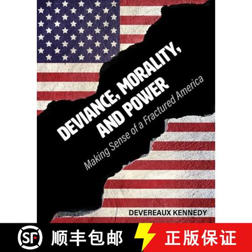 预订 Deviance, Morality, and Power – Making Sense of a Fractured America [9781516543212]