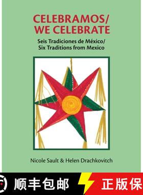 预订 Celebramos/We Celebrate: Seis Tradiciones de México/Six Traditions from Mexico [9780962926150]