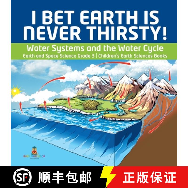 【3-4周达】I Bet Earth is Never Thirsty! | Water Systems and the Water Cycle | Earth and Space Scienc... [9781541952850]
