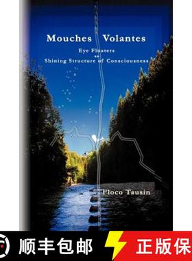 【3-4周达】Mouches Volantes - Eye Floaters as Shining Structure of Consciousness [9783033003378]