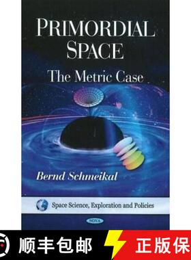 【3-4周达】Primordial Space: The Metric Case [9781608767816]