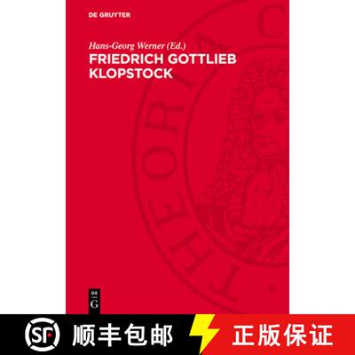 【3-4周达】精装 Friedrich Gottlieb Klopstock: Werk Und Wirkung. Wissenschaftliche Konferenz Der Marti... [9783112786307]