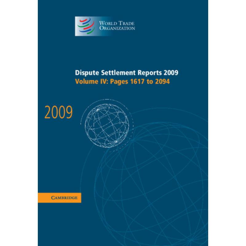 【4周达】Dispute Settlement Reports 2009: Volume 4, Pages 1617-2094: - Pages 1617-2094 [9781107007642] 书籍/杂志/报纸 原版其它 原图主图