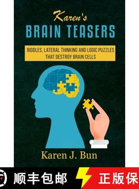 【3-4周达】Karen's Brain Teasers: Riddles, Lateral Thinking And Logic Puzzles That Destroy Brain Cells [9781702915755]