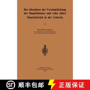 【3-4周达】Der Abschluss der Verstaatlichung der Hauptbahnen und zehn Jahre Staatsbetrieb in der Schweiz [9783662387887]