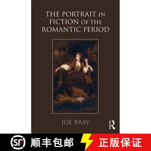 【3-4周达】精装 The Portrait in Fiction of the Romantic Period [9781409470397]