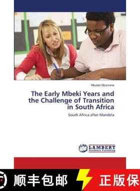 预订 The Early Mbeki Years and the Challenge of Transition in South Africa [9783659488368]