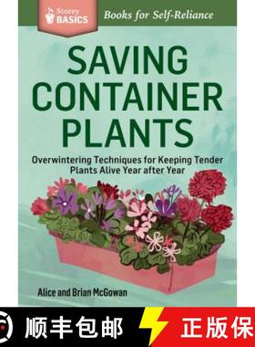 【3-4周达】Saving Container Plants: Overwintering Techniques for Keeping Tender Plants Alive Year aft... [9781612123615]