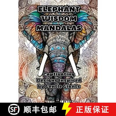 【3-4周达】Elephant Wisdom Mandalas: Captivating Designs Inspired by Gentle Giants [9781088265598]
