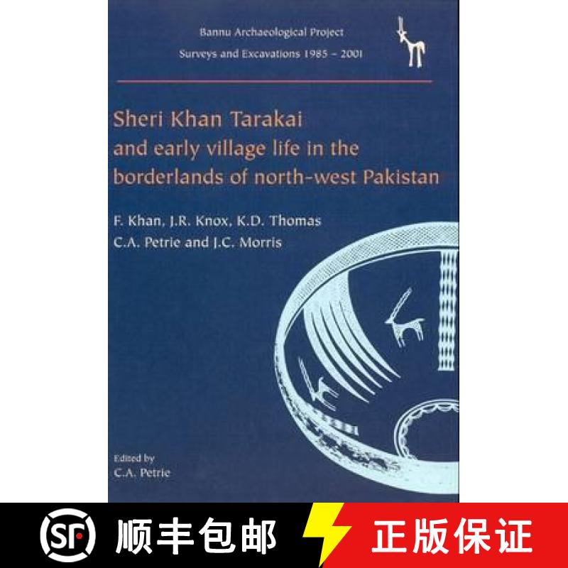 【3-4周达】Sheri Khan Tarakai and Early Village Life in the Borderlands of North-West Pakistan: Bannu... [9781842173961]