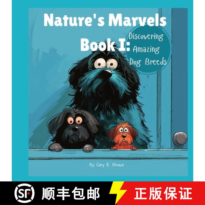 【2-3周达】Nature's Marvels Book I: Discovering Amazing Dog Breeds [9781964580135]