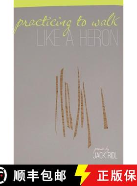 预订 Practicing to Walk Like a Heron: Poems [9780814334539]