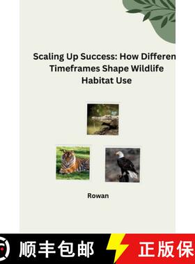 预订 Scaling Up Success: How Different Timeframes Shape Wildlife Habitat Use [9783384283207]