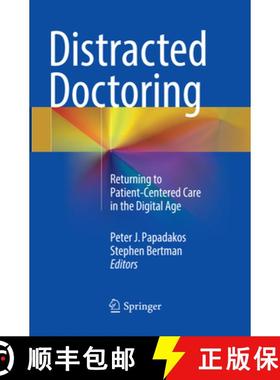 【3-4周达】Distracted Doctoring: Returning to Patient-Centered Care in the Digital Age [9783319840000]