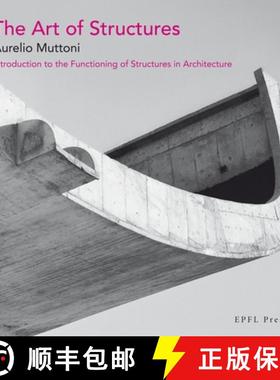 【3-4周达】The Art of Structures: Introduction to the Functioning of Structures in Architecture [9780415610292]